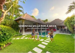 Seminyak villa for a week-long Bali holiday